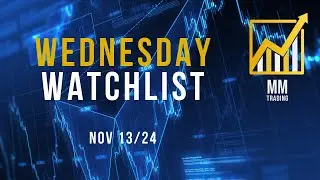 Nov 13/24 - Watchlist Wednesday