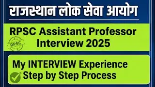 MY INTERVIEW EXPERIENCE // RPSC ASSISTANT PROFESSOR INTERVIEW 2025