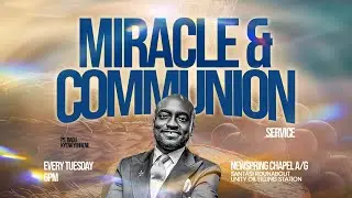 TUESDAY MIRACLE AND COMMUNION SERVICE WITH PS BADU KYENKYENHENE || 03-02-2026