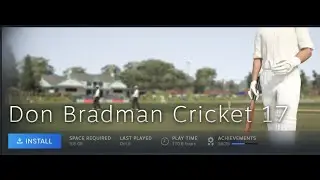 Don Bradman Cricket 17 Gameplay and Review 2025