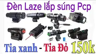lazs gắn s&uacute;ng pcp /  chống rung chống giật / tia nhỏ 200k / laze ống to / 150k