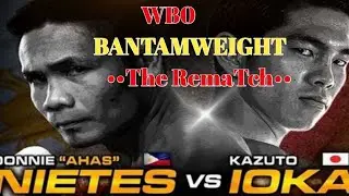 DONNIE NIETES vs KAZUTO IOKA-2||WBO BANTAMWEIGHT/Full vedio#therematch #boxingupdates