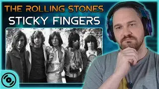 Nothing Like I Expected // Composer React to The Rolling Stones - Sticky Fingers