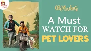 Oh My Dog Movie Review | Arun Vijay | Mahima Nambiar | Sarov Shanmugam | Thamizh Padam
