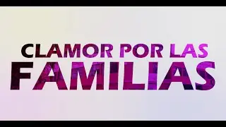 Clamor Por Las Familias 24/01/2026