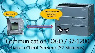 Communication LOGO! / PLC S7-1200 Siemens - Connexion Client / Serveur avec Liaison S7
