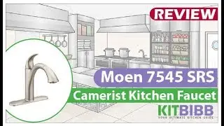 Review: Moen 7545 SRS Camerist Kitchen Faucet