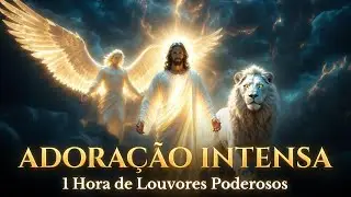 Experimente 1 Hora de ADORAÇÃO INTENSA e Descubra a Paz