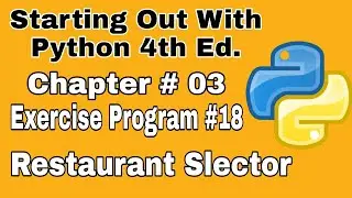 Starting Out With Python Chapter 3 exercise Program 18   Restaurant Selector Python Program