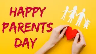 HAPPY PARENTS DAY WHATSAPP STATUS 2020| #Parentsday #whatsappstatus ##Parents #Day #Whatsapp #Status