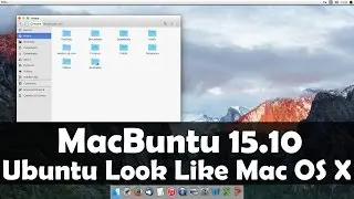 Macbuntu 15.10 Transformation Pack for Ubuntu 15.10 Wily Werewolf