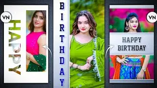 Trending Birthday Status Editing In Vn App | Happy Birthday Status Video Editing In Vn App