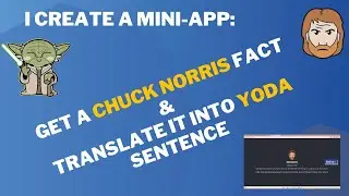 Create a mini-app: get a Chuck Norris fact & translate into Yoda sentence!