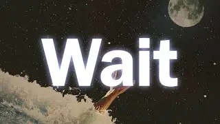 M83 - Wait (Lyrics)