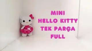Amigurumi Hello Kitty Anahtarlık Yapımı - TEK PARÇA FULL