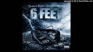 Slimelife Bryan & Doublebaxk Shawty “6 Feet” (Official Audio)