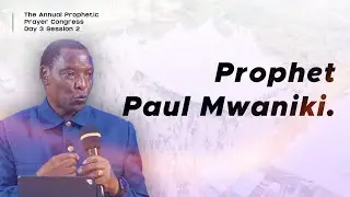 LIVE: Day 3 Session 2 of the Annual Prophetic Prayer Congress.