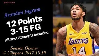 Brandon Ingram 12 Points, 3-15 FG all shot attempts included 2017.10.19 vs Clippers Season Opener