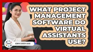 What Project Management Software Do Virtual Assistants Use?