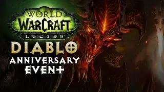 WoW: Legion - Diablo 20th Anniversary Event!