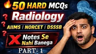 🔥 50 HARD Radiology MCQs ⚠️ AIIMS | NORCET | DSSSB level 👉 PART-1 | Radiology Entrance exam based