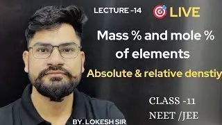 Mass % & mole % of Element || Absolute & Relative Density || by lokesh sir #lokeshsir #neet #jee