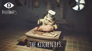 little nightmares the kitchen ep3