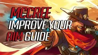 [LEARN OVERWATCH] Improve Your McCree Aim Guide