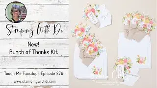 Bunch of Thanks Kit for August 2025 Teach Me Tuesdays Episode 276