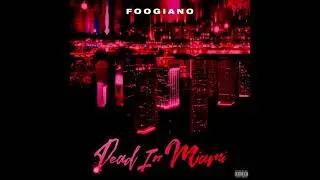 Foogiano - Dead In Miami (Instrumental)