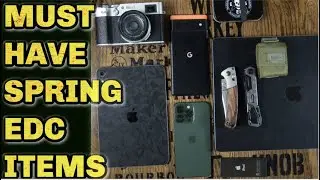 My Must Have Spring EDC Items - 2022