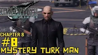 Baldy McMoustache, Mayhaps? - Final Fantasy VII Remake #8 (Chapter 8)