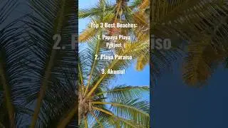Top 3 beaches in Tulum, Mexico