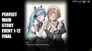 GODDESS OF VICTORY: NIKKE | PERFECT MAID: Story Event 1-12: PERFECT MAID (FINAL)