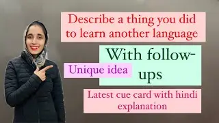 describe a thing you did to learn another language with Follow ups /latest cue card 2022 #sumanIELTS