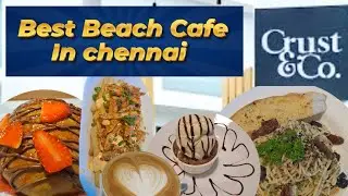 Кафе Crust and Co в Ченнаи | Новое кафе в Ченнаи | Лучшее пляжное кафе | Скрытая жемчужина #crust...