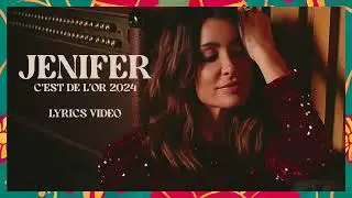 Jenifer - C'Est De L'Or 2024 (Lyrics Video)