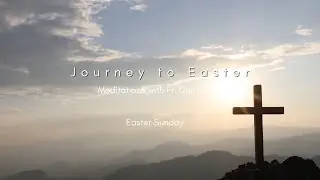 Journey to Easter - Easter Sunday 2023