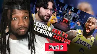 1 LeBron Fan vs 10 LeBron Haters! Part 2 | Reaction