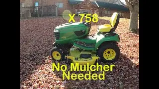 John Deere X758 Mulching Leaves, No $1,200 Mulcher Attachment Needed.
