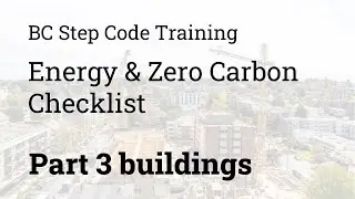 Video 5, Process & Wrap Up, Part 3 Energy and Zero Carbon Checklist