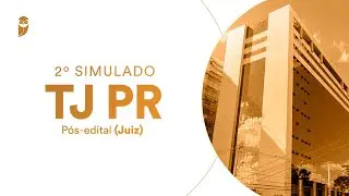 2º Simulado TJ PR - Pós-edital (Juiz) - Correção