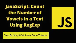 JavaScript: Count the Number of Vowels in a Text Using RegExp