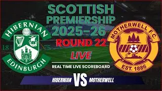 Hibernian vs Motherwell Live Scores | 2025-26 Scottish Premiership Round 22