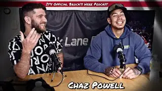 Chaz Powell | Episode 4 | It&rsquo;s Official Brock's Here Podcast