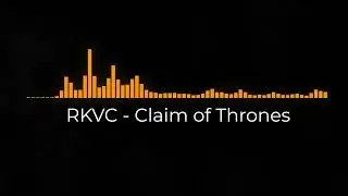 RKVC - Claim of Thrones