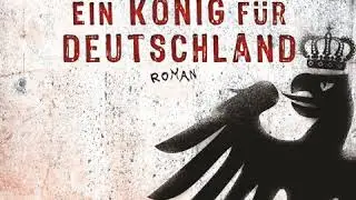 Andreas Eschbach - Ein König für Deutschland