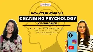 How Cyber World Is Changing Psychology Of Children| GenX Parenting | Leena R. | ft. Dr.Kruti Trivedi