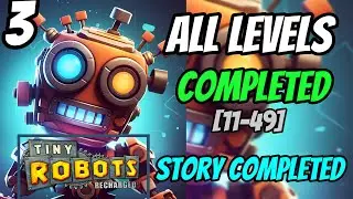 Tiny Robots Recharged : Level [11-49] Gameplay Walkthrough Part 3 (iOS, Android)