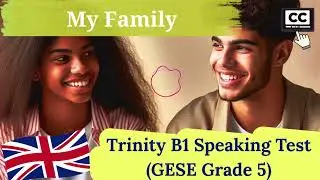 Trinity B1 Speaking Test | Real Sample for UK Visa | Trinity B1 test Example | My Family | 英國入籍英文考試